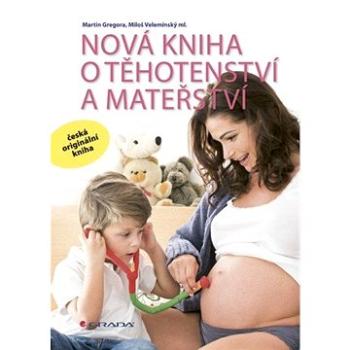 Nová kniha o těhotenství a mateřství (978-80-247-3081-3)