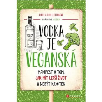 Vodka je veganská (978-80-264-2653-0)