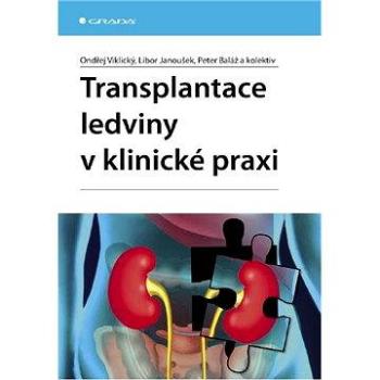 Transplantace ledviny v klinické praxi (978-80-247-2455-3)
