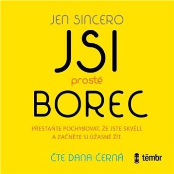 Jsi prostě borec