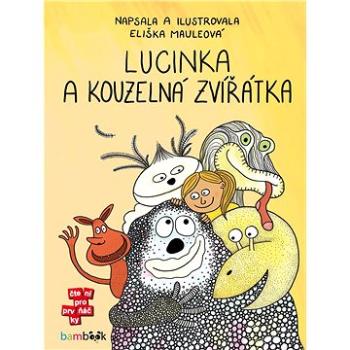 Lucinka a kouzelná zvířátka (978-80-271-1053-7)