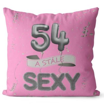 Vankúš Stále sexy – ružový (Veľkosť: 55 x 55 cm, vek: 54)