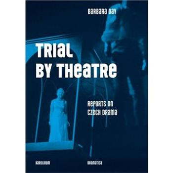 Trial by Theatre (9788024639222)