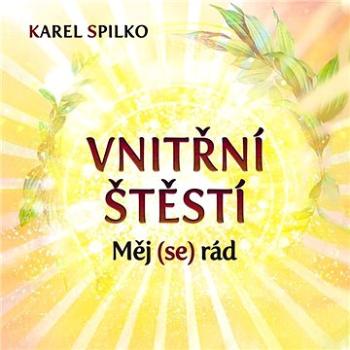 Vnitřní štěstí - Měj (se) rád