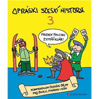 Opráski sčeskí historje 3 (978-80-247-5451-2)