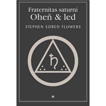Fraternitas saturni. Oheň a led (978-80-720-7854-7)