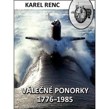 Válečné ponorky 1776–1985 (978-80-748-2165-3)