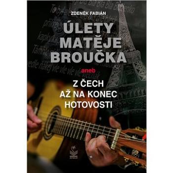 Úlety Matěje Broučka, aneb, Z Čech až na konec hotovosti (978-80-722-9647-7)