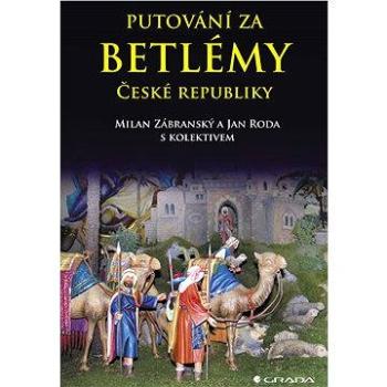 Putování za betlémy České republiky (978-80-247-5063-7)