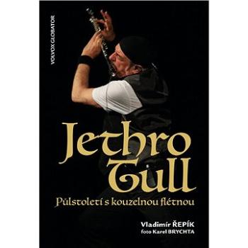 Jethro Tull  Půlstoletí s kouzelnou flétnou (978-80-751-1450-1)