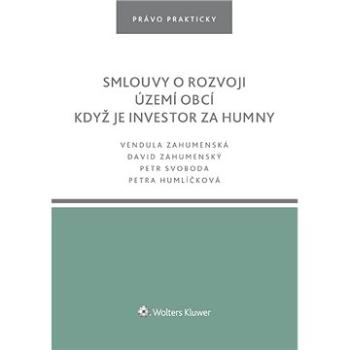 Smlouvy o rozvoji území obcí. Když je investor za humny (978-80-759-8597-2)