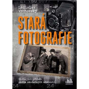 Stará fotografie (978-80-271-3257-7)