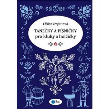 Tanečky a písničky pro kluky a holčičky (978-80-266-1311-4)