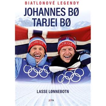 Biatlonové legendy – Johannes a Tarjei Bo (978-80-7689-034-3)