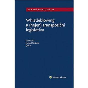 Whistleblowing a (nejen) transpoziční legislativa (978-80-7676-259-6)