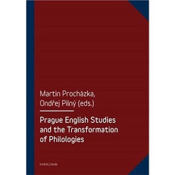 Prague English Studies and the Transformation of Philologies (9788024624273)