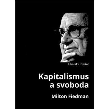 Kapitalismus a svoboda (80-857-8733-4)