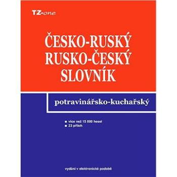 Česko-ruský a rusko-český potravinářsko-kuchařský slovník (978-80-878-7311-3)