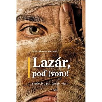 Lazár, poď (von)! (978-80-89866-17-5)