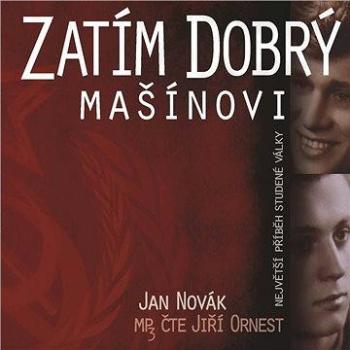 Zatím dobrý/Mašínovi