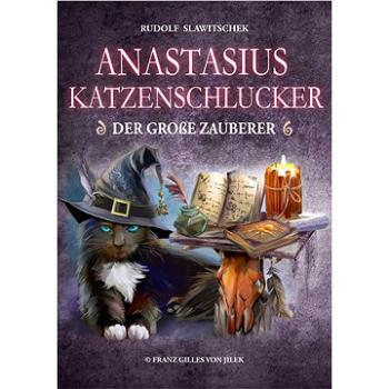 Anastasius Katzenschlucker, der große Zauberer (999-00-032-7043-6)