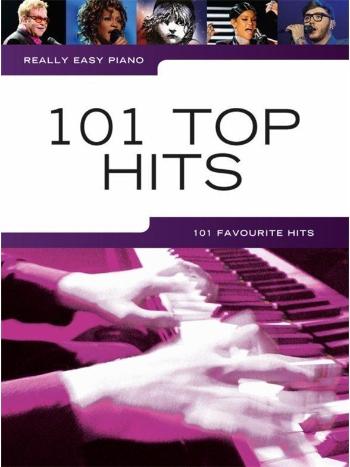 Music Sales Really Easy Piano: 101 Top Hits Noty
