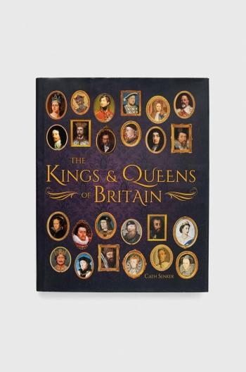 Kniha Arcturus Publishing Ltd The Kings & Queens of Britain, Cath Senker