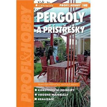 Pergoly a přístřešky (978-80-247-2812-4)