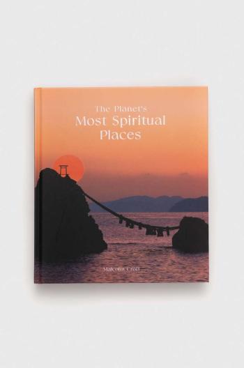 Kniha The Ivy Press The Planet's Most Spiritual Places, Malcolm Croft