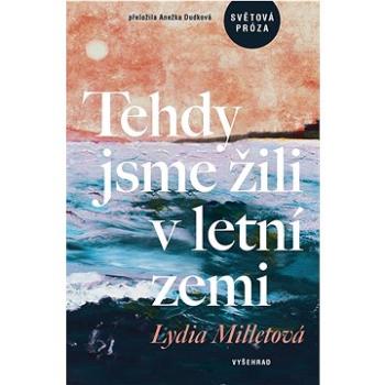 Tehdy jsme žili v letní zemi (978-80-760-1782-5)