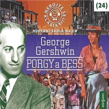 Nebojte se klasiky! 24 George Gershwin: Porgy a Bess