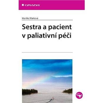 Sestra a pacient v paliativní péči (978-80-247-3171-1)