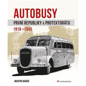 Autobusy první republiky a protektorátu (978-80-271-0663-9)