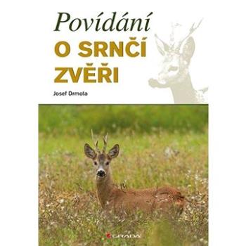 Povídání o srnčí zvěři (978-80-247-5287-7)