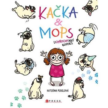 Kačka & Mops (978-80-264-3082-7)