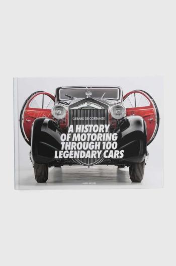 Kniha A History of Motoring Through 100 Legendary Cars by Gerard De Cortanze, English