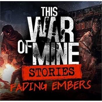 This War of Mine: Stories Fading Embers (ep. 3) – PC DIGITAL (1163686)