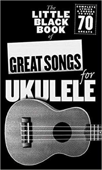 MS The Little Black Book Of Great Songs For Ukulele