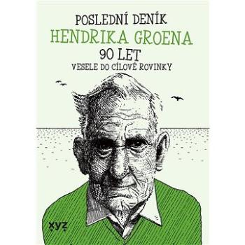 Poslední deník Hendrika Groena: Vesele do cílové rovinky (978-80-768-3159-9)