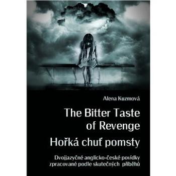 The Bitter Taste of Revenge / Hořká chuť pomsty (999-00-020-3672-9)