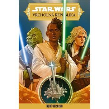 Star Wars – Vrcholná Republika – Není strachu (978-80-252-5408-0)