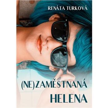 (Ne)zaměstnaná Helena (999-00-035-4417-9)