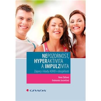 Nepozornost, hyperaktivita a impulzivita (978-80-271-0204-4)