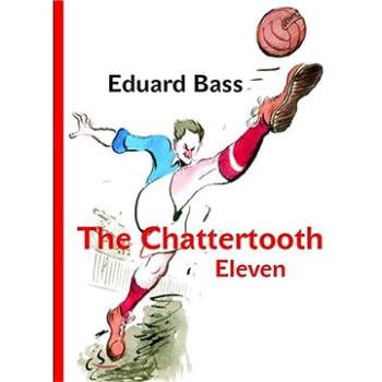 The Chattertooth Eleven (9788024625799)
