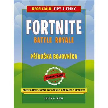 Fortnite Battle Royale: Neoficiální příručka bojovníka (978-80-251-4925-6)