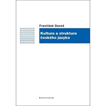 Kultura a struktura českého jazyka (9788024625492)