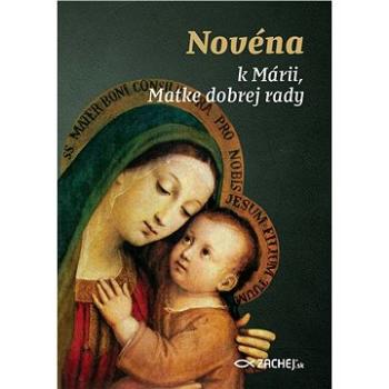 Novéna k Márii, Matke dobrej rady (978-80-8211-222-4)