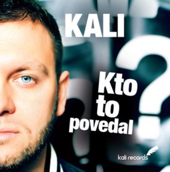 Kali, Kto to povedal?, CD