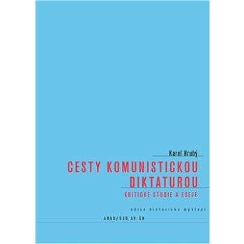 Cesty komunistickou diktaturou (9788025726327)