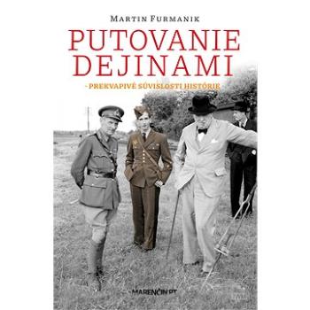 Putovanie dejinami|Prekvapivé súvislosti histórie (978-80-569-1091-7)